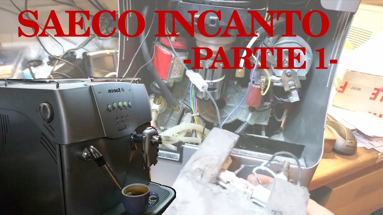 #23 Saeco Incanto 1/4 Présentation & recherche de panne