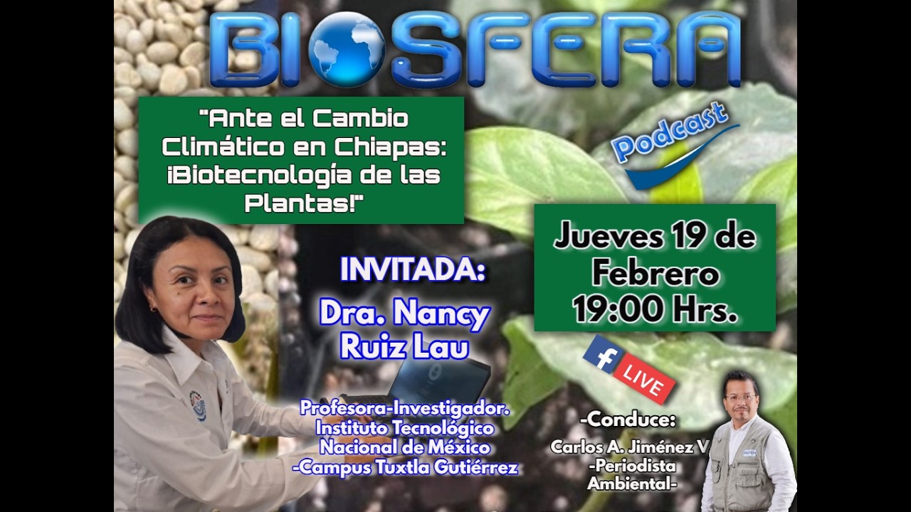 BIOSFERA Podcast Num  193  Ante el Cambio Climático Biotecnología Vegetal