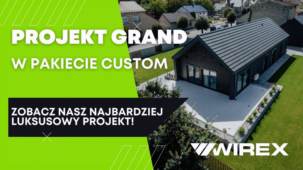 PROJEKT GRAND – Najbardziej luksusowy dom prefabrykowany | WIREX Construction