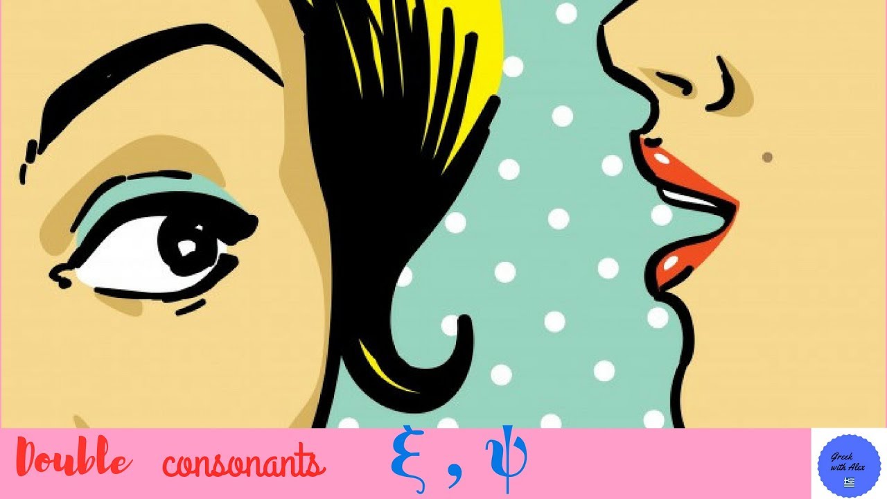 How to pronounce Double consonants &xi;, &psi; | Do you speak Greek