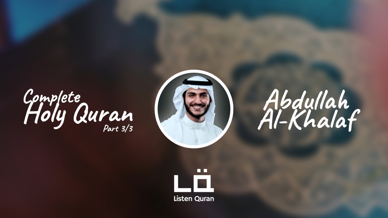 MUROTTAL : Bacaan Merdu Sheikh Abdullah Al-Khalaf Selama 8 Jam | Al-Qur'an Lengkap Bagian 3/3