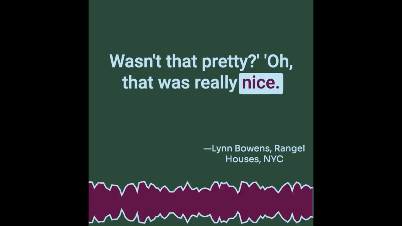 “Wasn’t that pretty?” Lynn Bowens of Rangel Houses, NYC