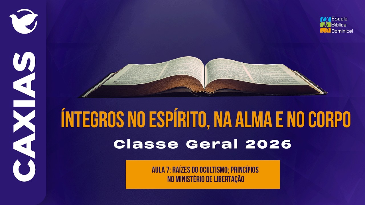 EBD - AULA 7  | DIAC. ADENILSON | CAXIAS | 22.02.26