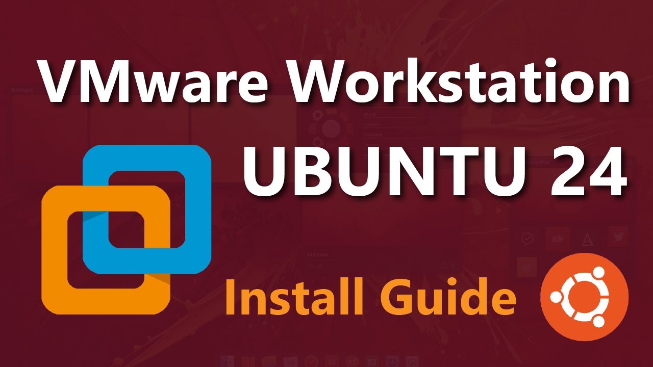 Install VMware Workstation on Ubuntu 24: Step-by-Step Guide