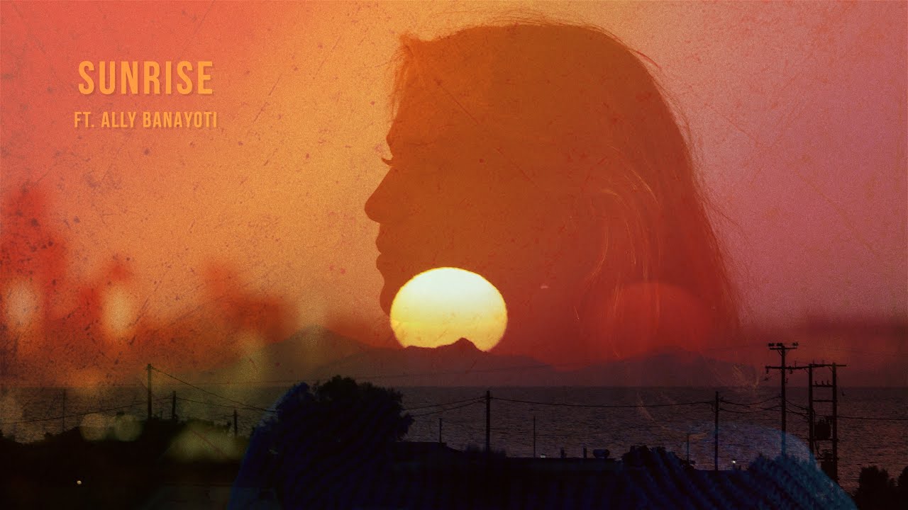 Sunrise (feat. Ally Banayoti)