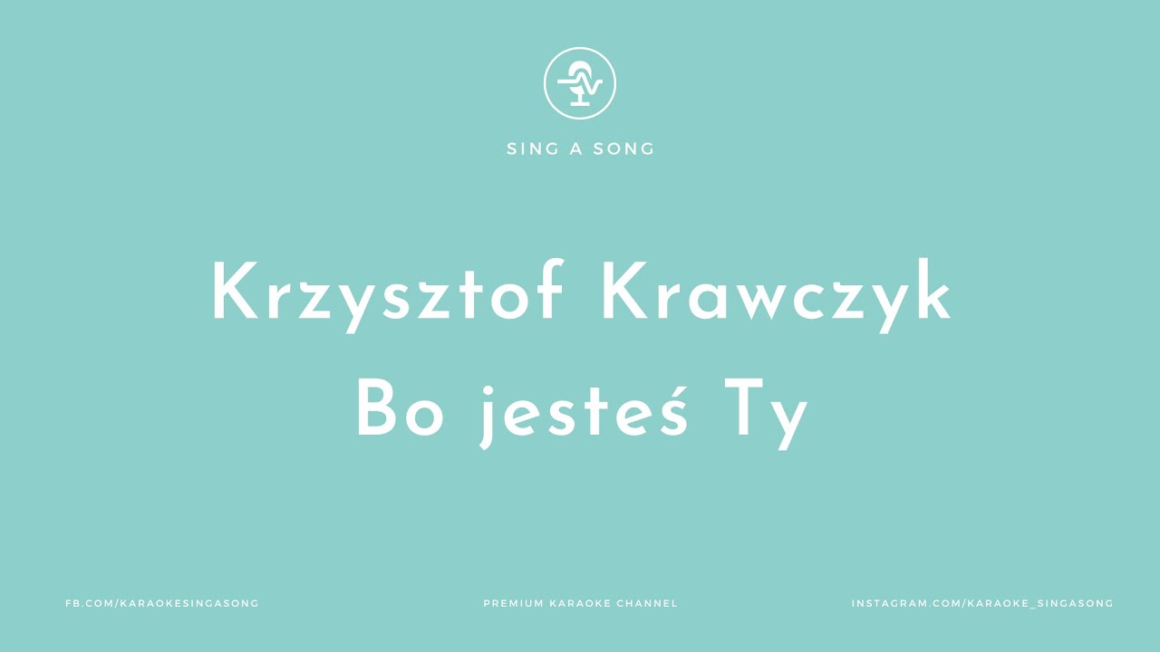 Krzysztof Krawczyk - Bo jesteś Ty (Karaoke/Instrumental)