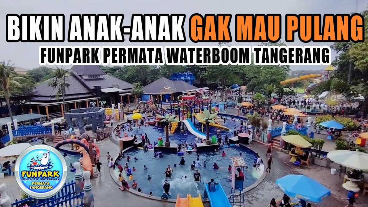 TIKET NYA TERJANGKAU || WAHANA KOLAM RENANG FUNPARK WATERBOOM PERMATA TANGERANG || VLOG