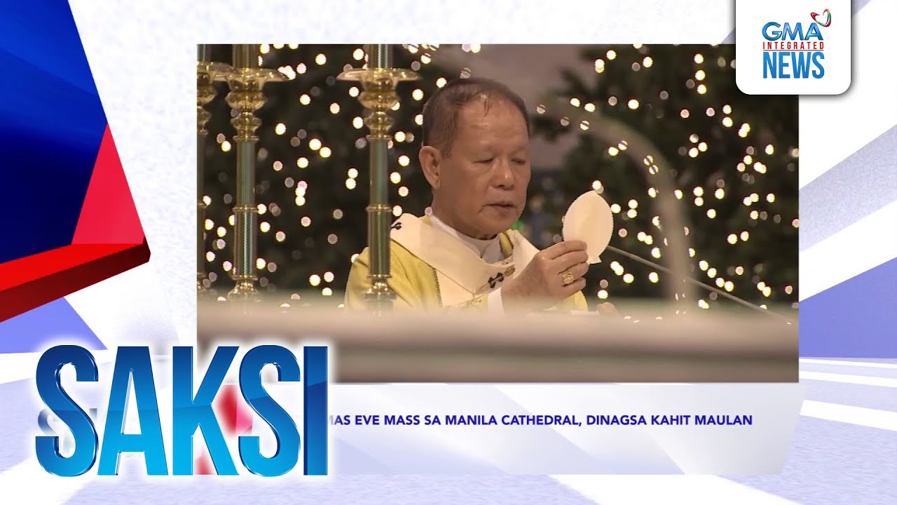 Saksi (Recap): Christmas Eve mass sa Manila Cathedral, dinagsa...(Originally aired on Dec. 24, 2024)