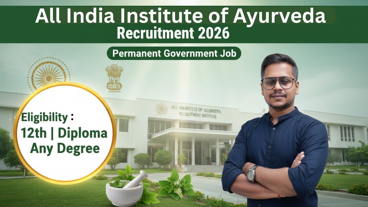 All India Institute of Ayurveda Recruitment 2026 | 12th/Diploma/Any Degree | Permanent Govt Job