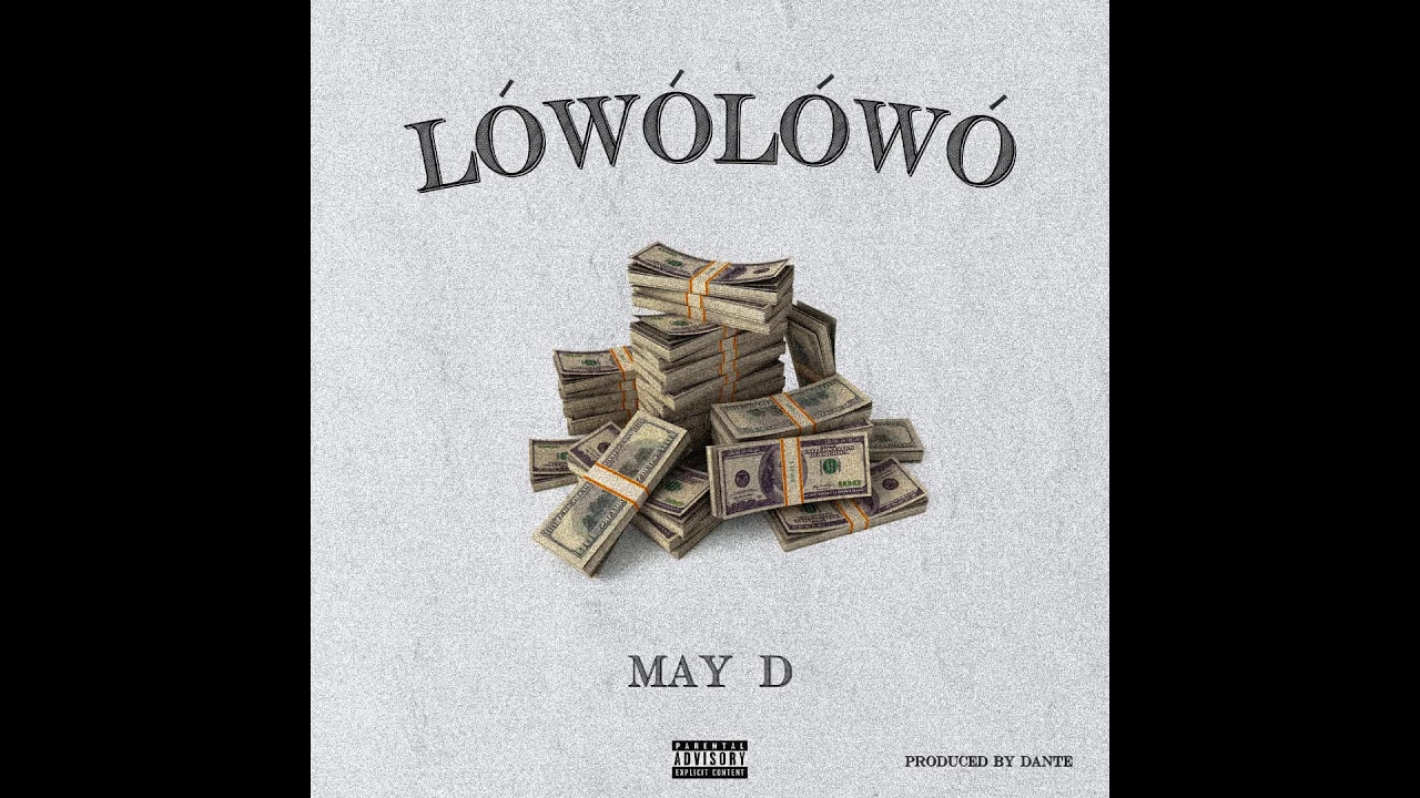 May D - Lowo Lowo (Official Audio)