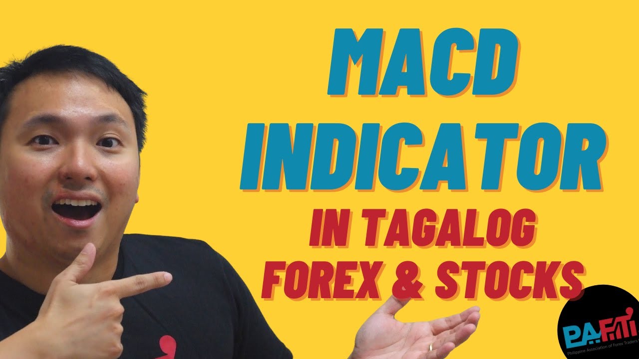 MACD Indicator in Tagalog for Forex and Stocks