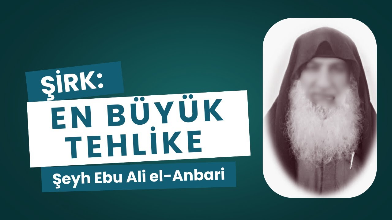 ŞİRK: En Büyük Tehlike | Mücahid Şeyh Ebu Ali el-Anbari