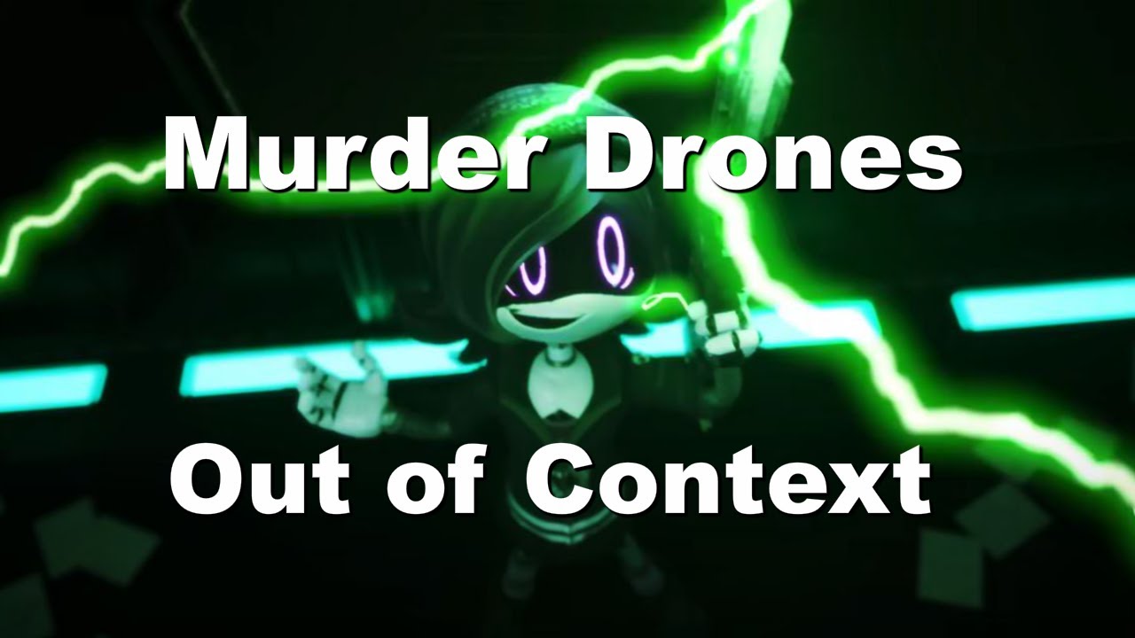 Murder Drones Actually Out of Context (Full Series)