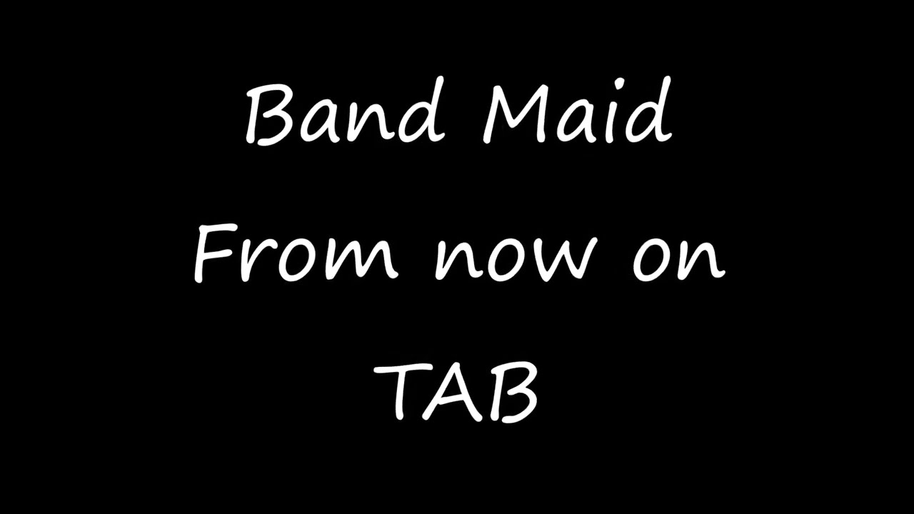 Band Maid - From now on - TAB