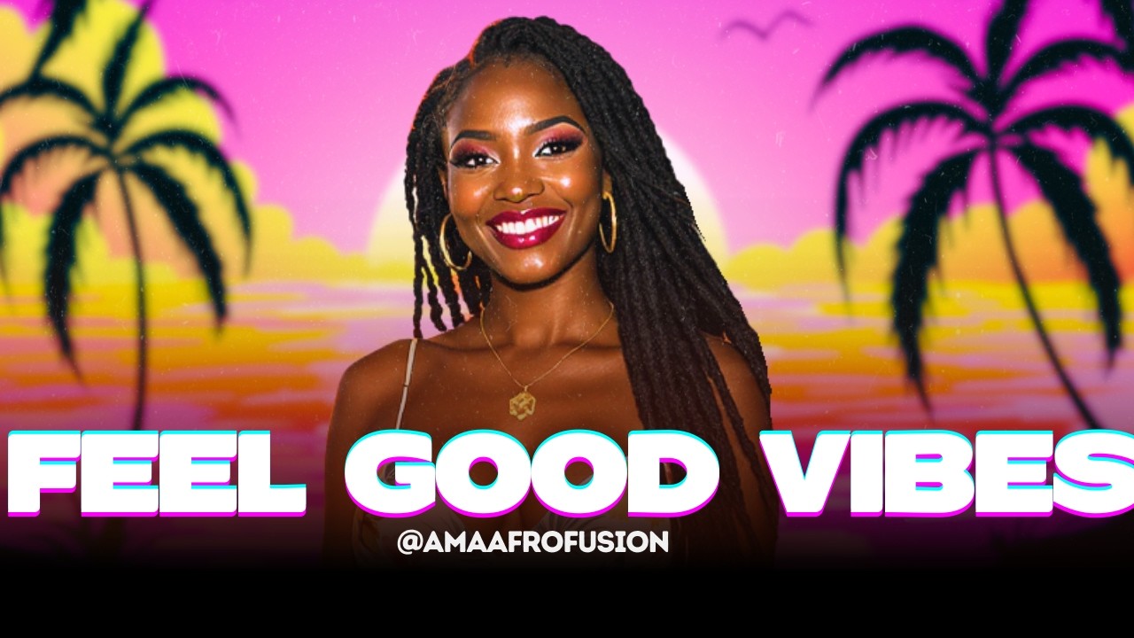 12 Songs to Relax, Feel Good & Be Happy | Afro House & Amapiano | 2026