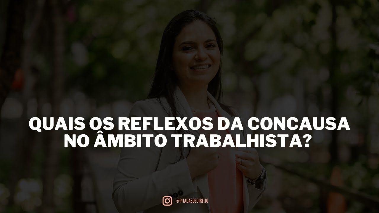 Quais os reflexos da CONCAUSA no âmbito trabalhista?