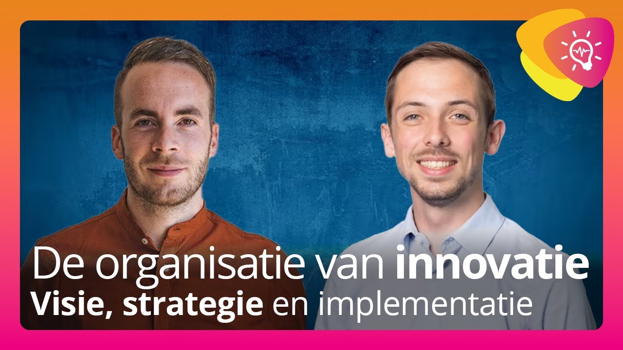 Online sessie | De organisatie van innovatie: visie, strategie en implementatie