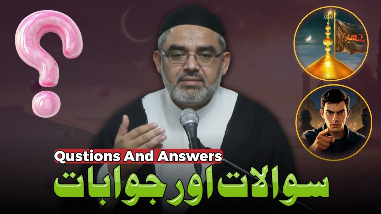 Sawalat Aur Jawabat? | Q&A | Maulana Ali Murtaza Zaidi
