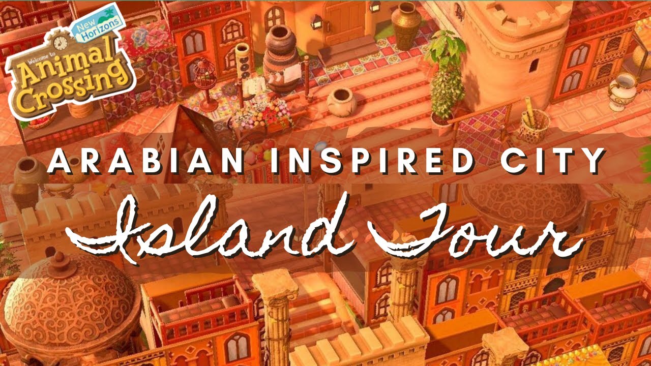 ПОТРЯСАЮЩИЙ ТУР ПО ОСТРОВУ, ВДОХНОВЛЕННОМУ АРАВИЙСКИМ ГОРОДОМ | Animal Crossing New Horizons