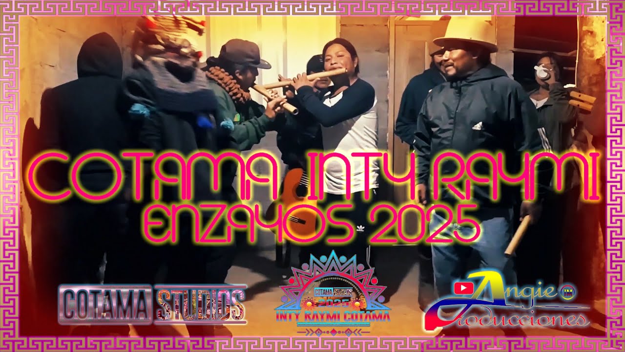 COTAMA INTY RAYMI☼ENZAYOS 2025☼