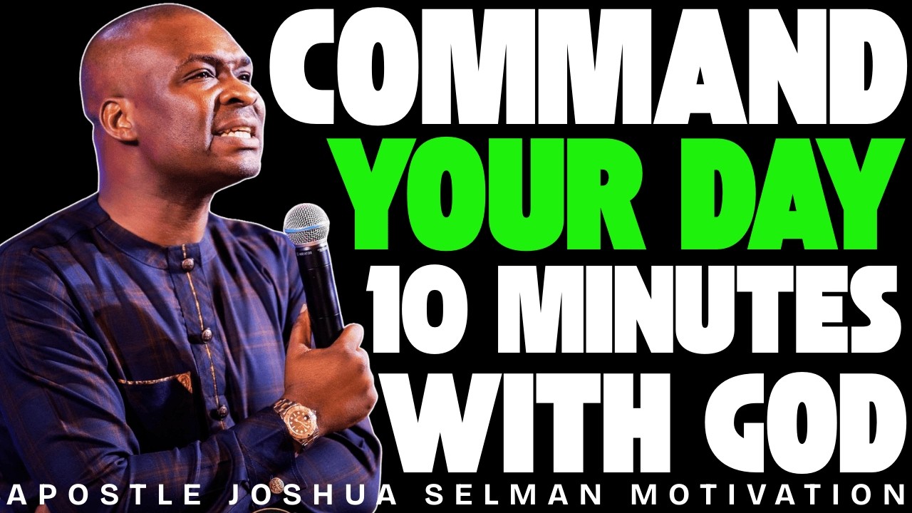 10 Minutes Powerful Morning Prayer Before You Start Your Day | Apostle Joshua Selman