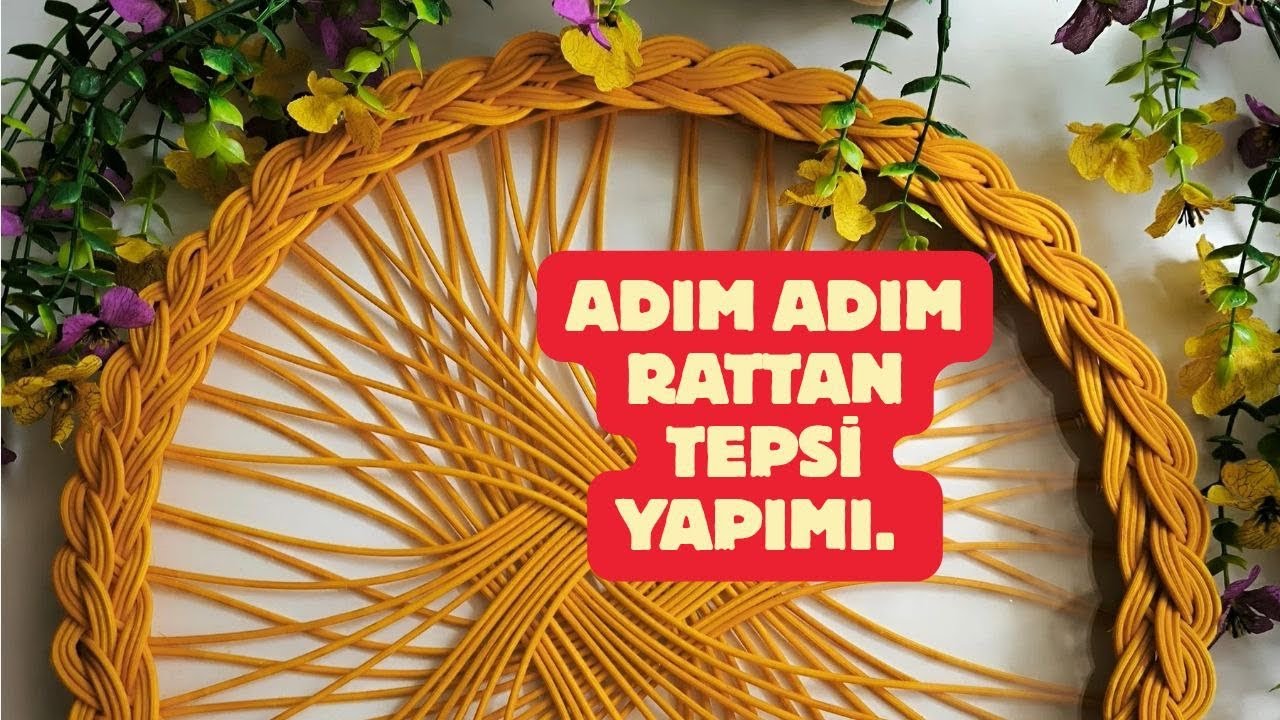 RATTAN TEPSİ YAPIMI! ADIM ADIM