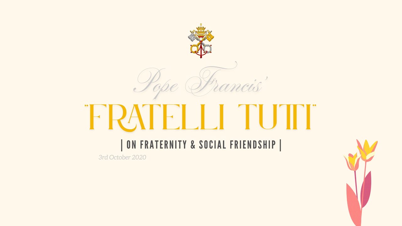 Fratelli Tutti - Introduction | Pope Francis