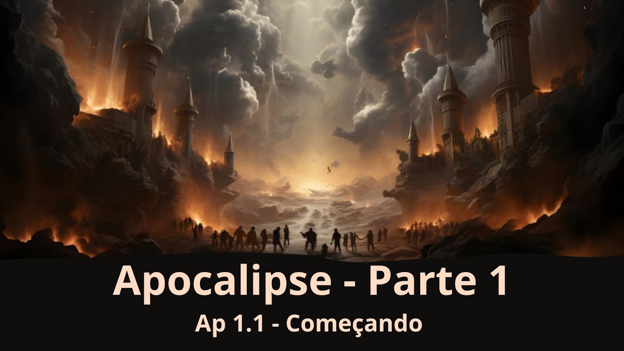 Apocalipse Parte 1 - Começando - (Ap 1.1)