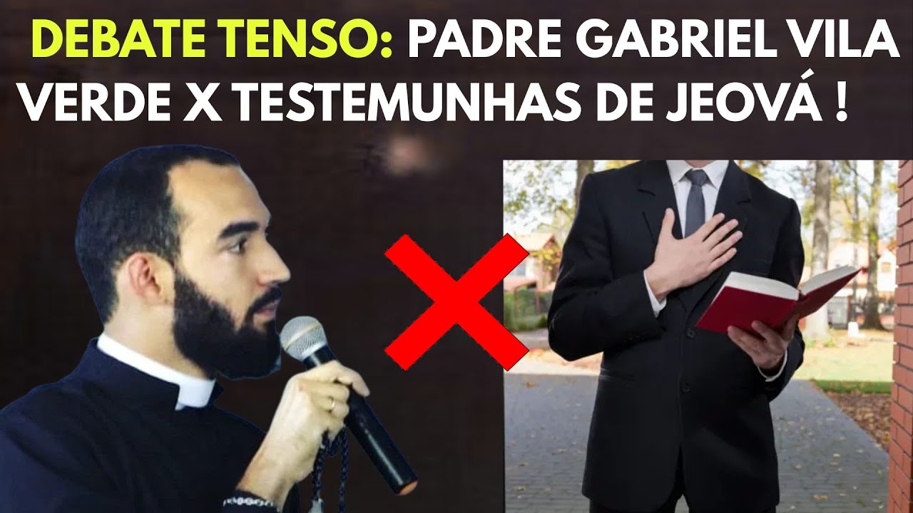Padre Gabriel Vila Verde ENFRENTA as Testemunhas de Jeová