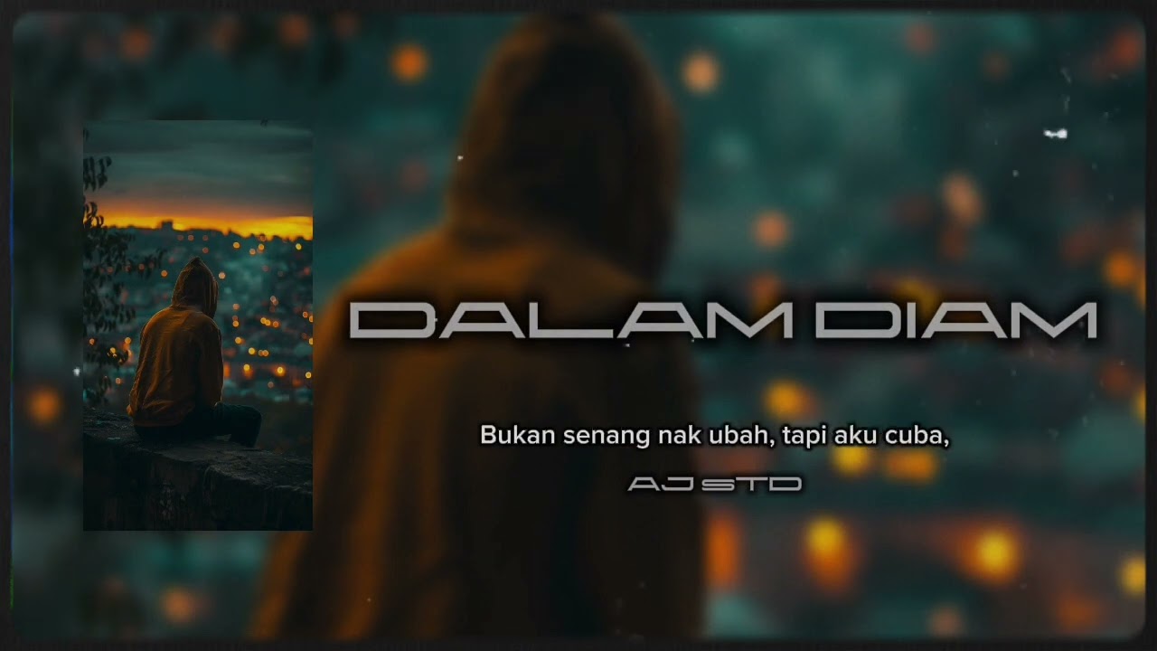 AJ sTD - DALAM DIAM (Official Lyric Video)