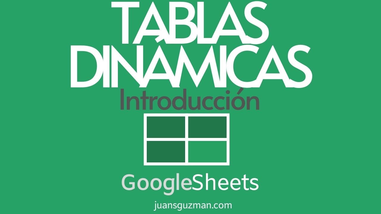 Crear Tablas Dinámicas en GOOGLE SHEETS - Introducción a Tablas Dinámicas