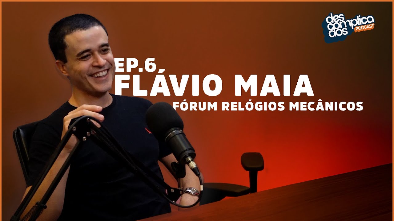 FLÁVIO MAIA - Descomplicados #6