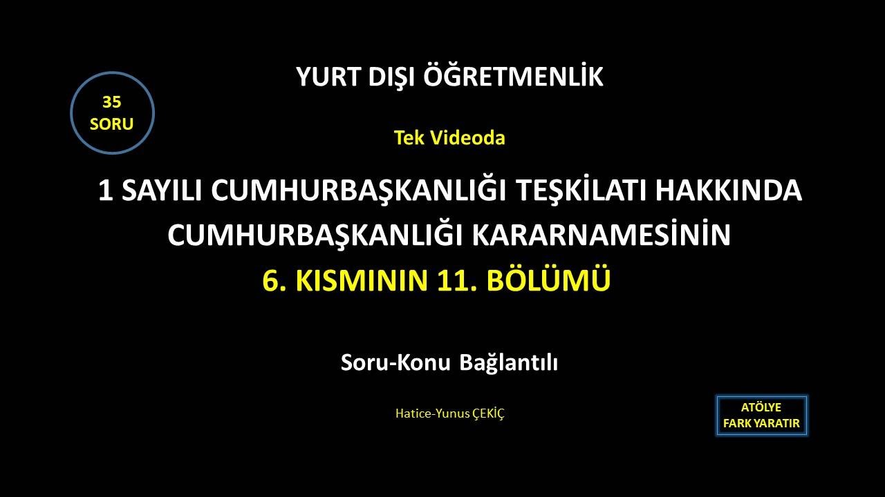 1 Sayılı Cumhurbaşkanlığı Teşkilatı Hakkında Cumhurbaşkanlığı Kararnamesi 6.Kısım 11:Bölüm