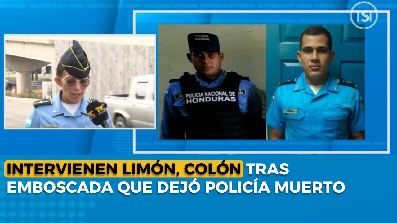 Intervienen Limón, Colón tras emboscada que dejó policía muerto