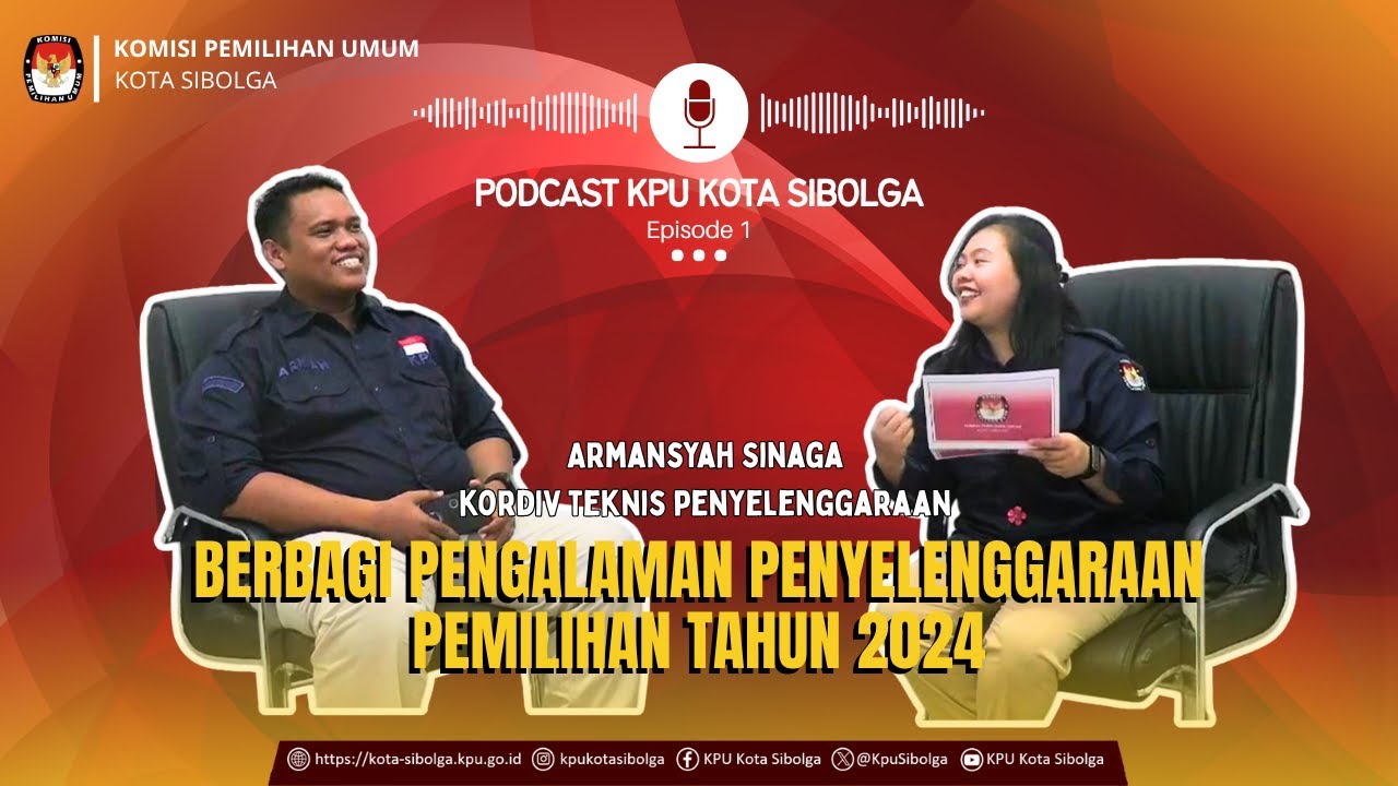 Berbagi Pengalaman Penyelenggaraan Pemilihan Tahun 2024 #Podcast KPU Kota Sibolga Episode 1