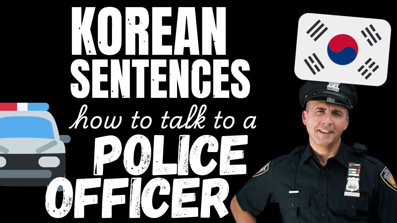 How to talk to a Police Officer in Korean | Learn Korean with sentences