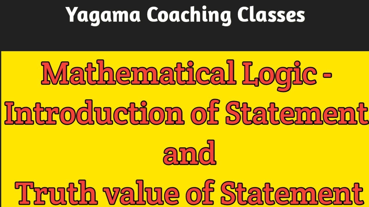 Mathematical Logic - Introduction of Statement and Truth value of Statement। statement  introduction