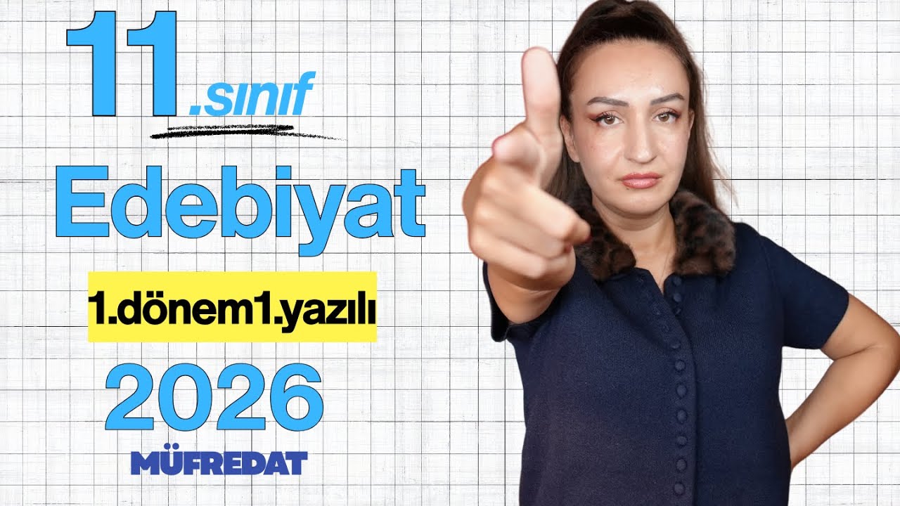 11.SINIF EDEBİYAT 1.DÖNEM 1.YAZILI SORULARI / 2026