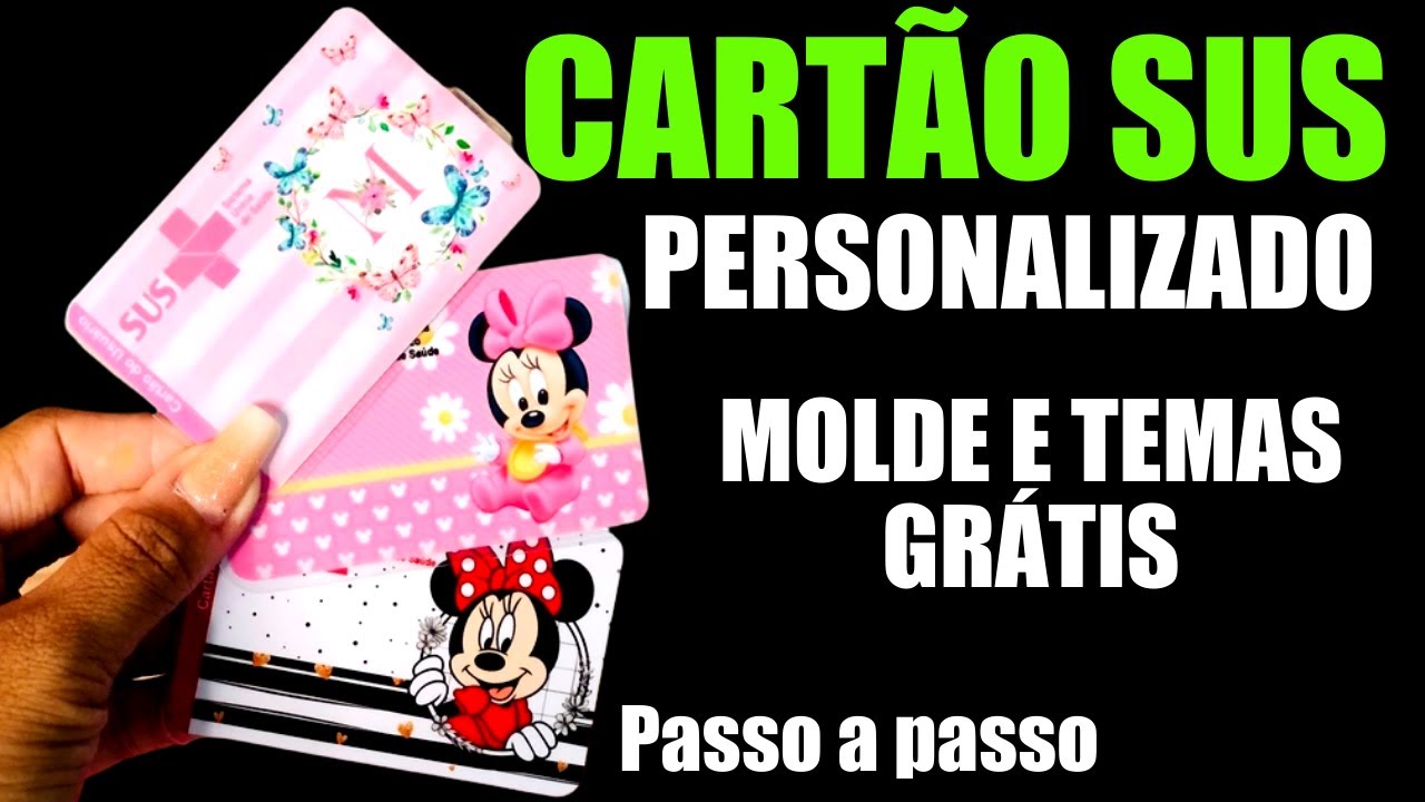 COMO FAZER CARTÃO DO SUS PERSONALIZADO. Molde grátis e temas gratuitos.