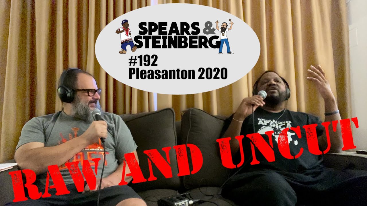 Episode 192: Pleasanton 2020 - RAW AND UNCUT!
