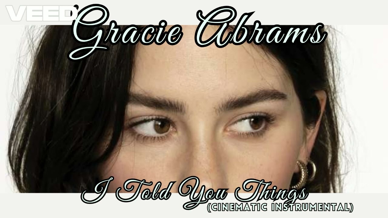 Gracie Abrams - I Told You Things (Cinematic Instrumental)