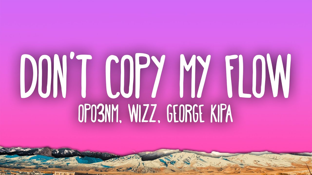 Frozy, Mwizz, George Kipa - Don't Copy My Flow