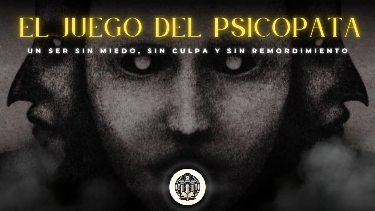El Juego del Psicópata: Manipulación Perfecta sin Remordimientos