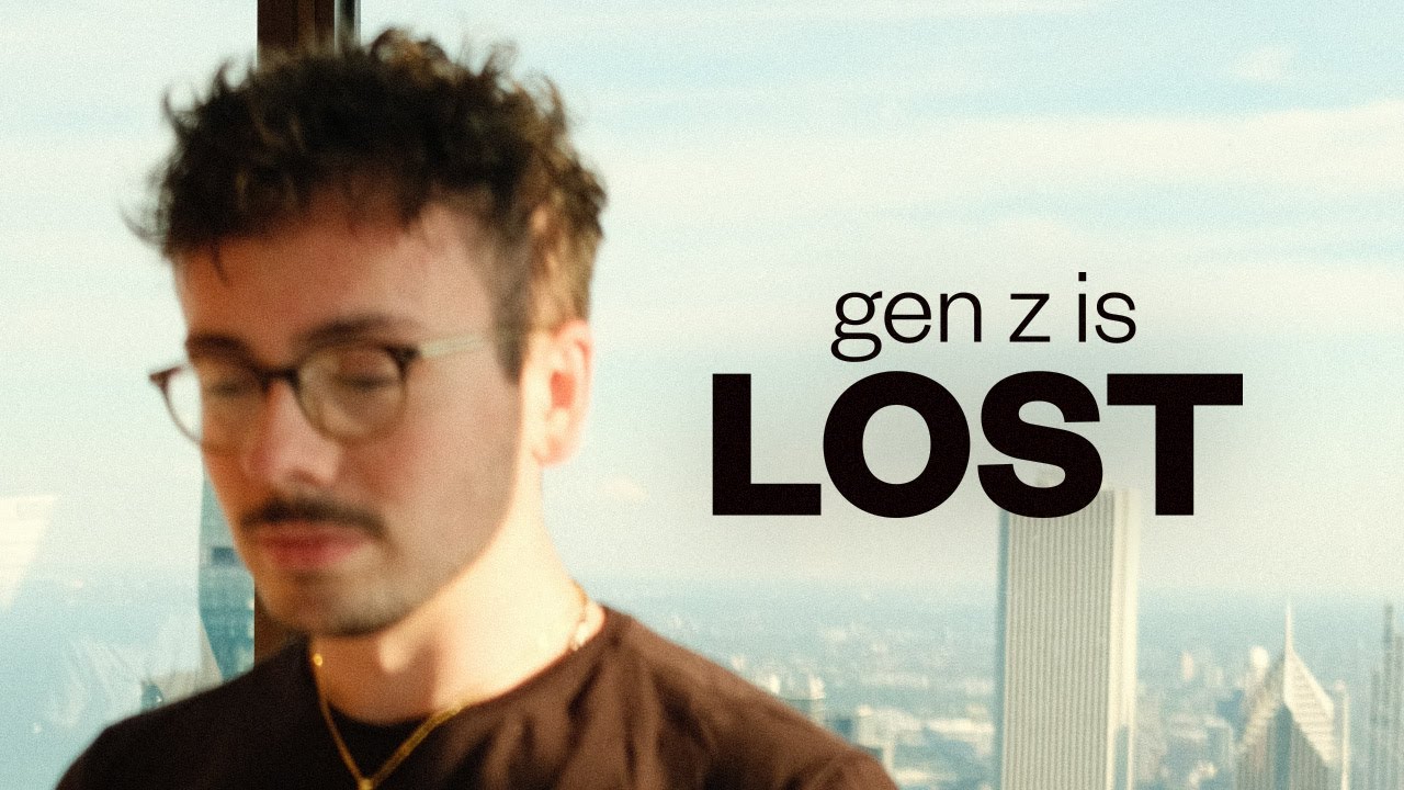 Why Gen Z is so Lost
