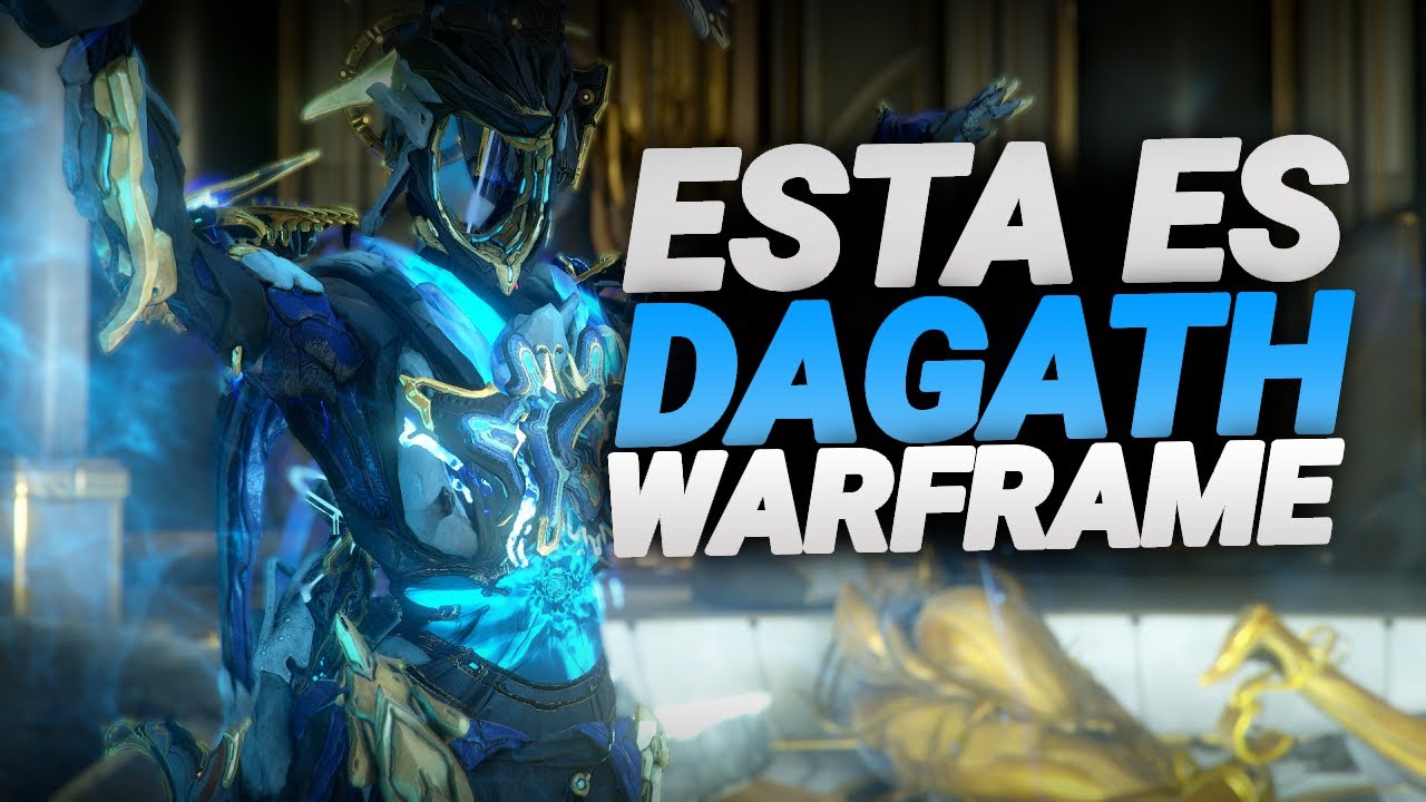 Esta es DAGATH - Adquisición y Build - Warframe Español