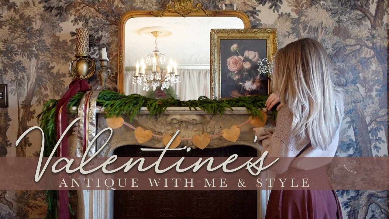 ♥️ Valentine's Antique & Decorate with Me ♥️