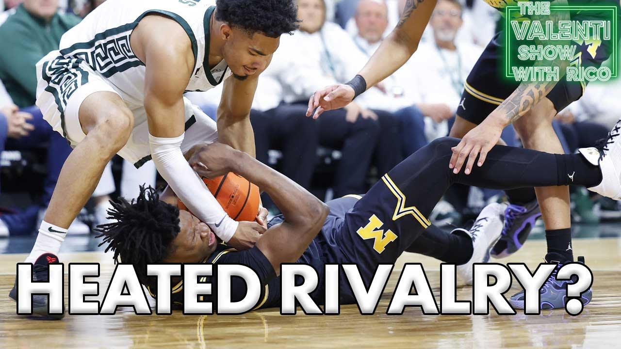 Is Michigan-Michigan State Basketball Still A Heated Rivalry? | The Valenti Show with Rico