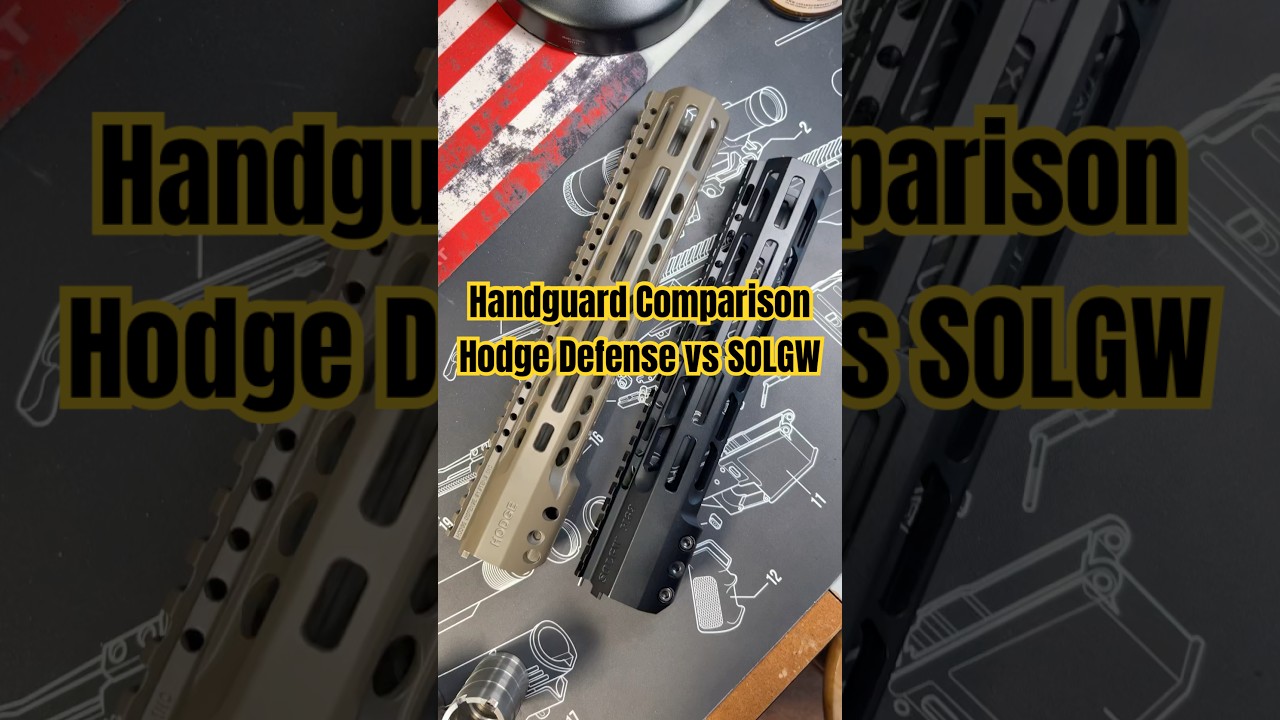 Handguard Comparison: Hodge Defense vs SOLGW #sonsoflibertygunworks #pewpew  #firearmreview #goodgun