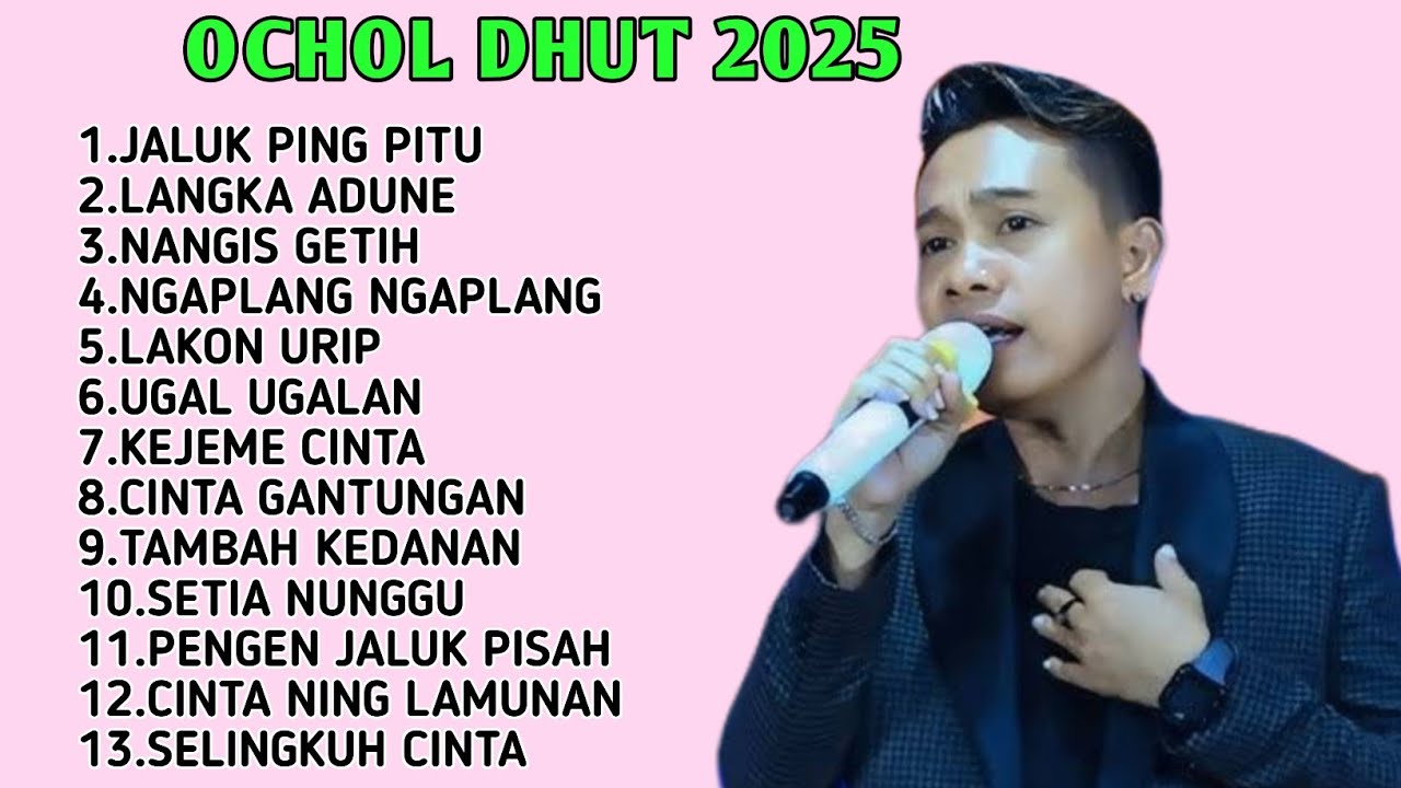 OCHOL DHUT FULL ALBUM 2025 JALUK PING PITU - KEJEME CINTA