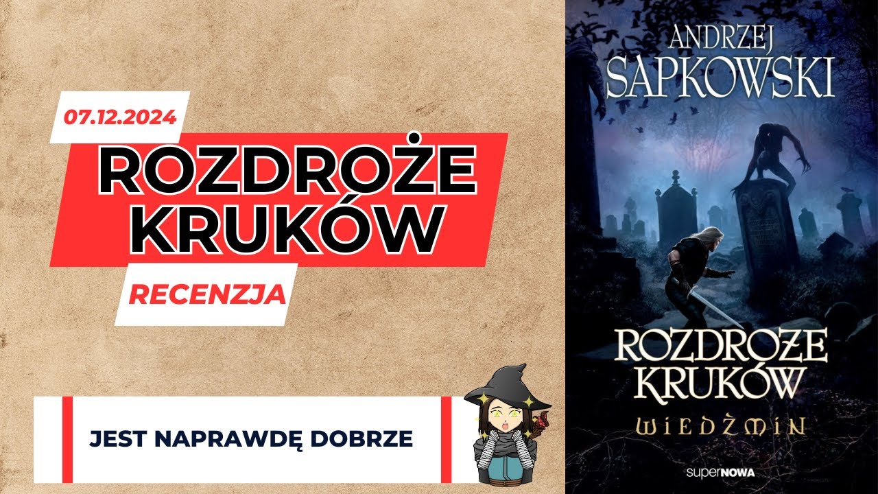 Rozdroże kruków - jest naprawdę dobrze. Krótka recenzja najnowszej powieści Andrzeja Sapkowskiego.
